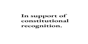 In support of constitutional recognition